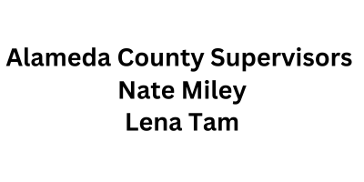 Alameda County Supervisors Nate Miley & Lena Tam