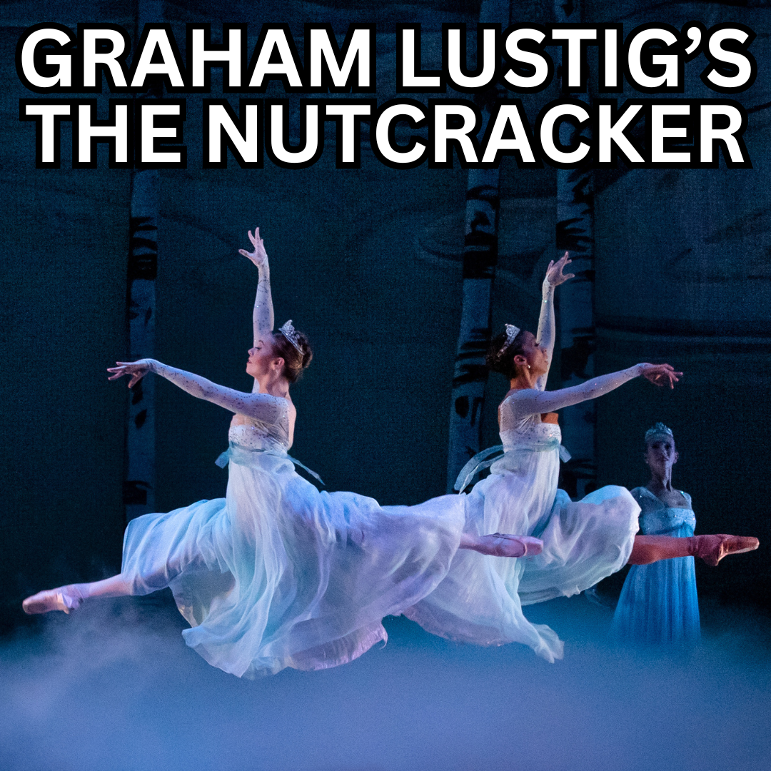 2 dancers in long blue dresses performing a leap crossing each other with the words Graham Lustig's The Nutcracker written above